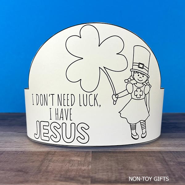 I don't need luck, I have Jesus St Patrick’s Day Christian craft for kids no prep printable hat activity with Jesus faith sayings instead of luck themes